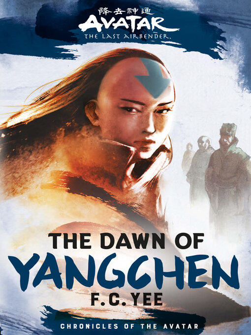 Title details for The Dawn of Yangchen by F. C. Yee - Wait list